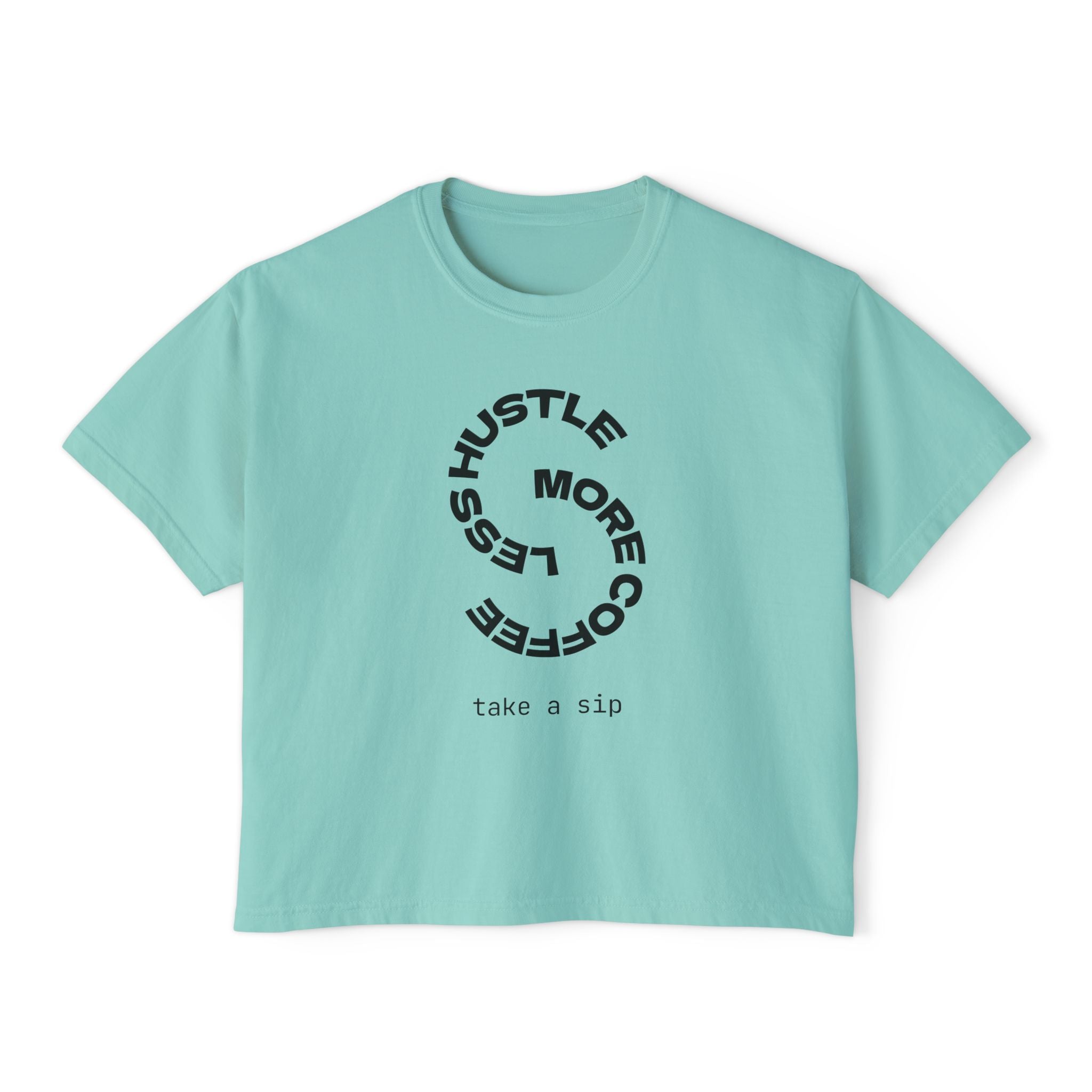 Women’s Boxy Tee — “More Coffee Less Hustle” Minimal Graphic Crop Shirt