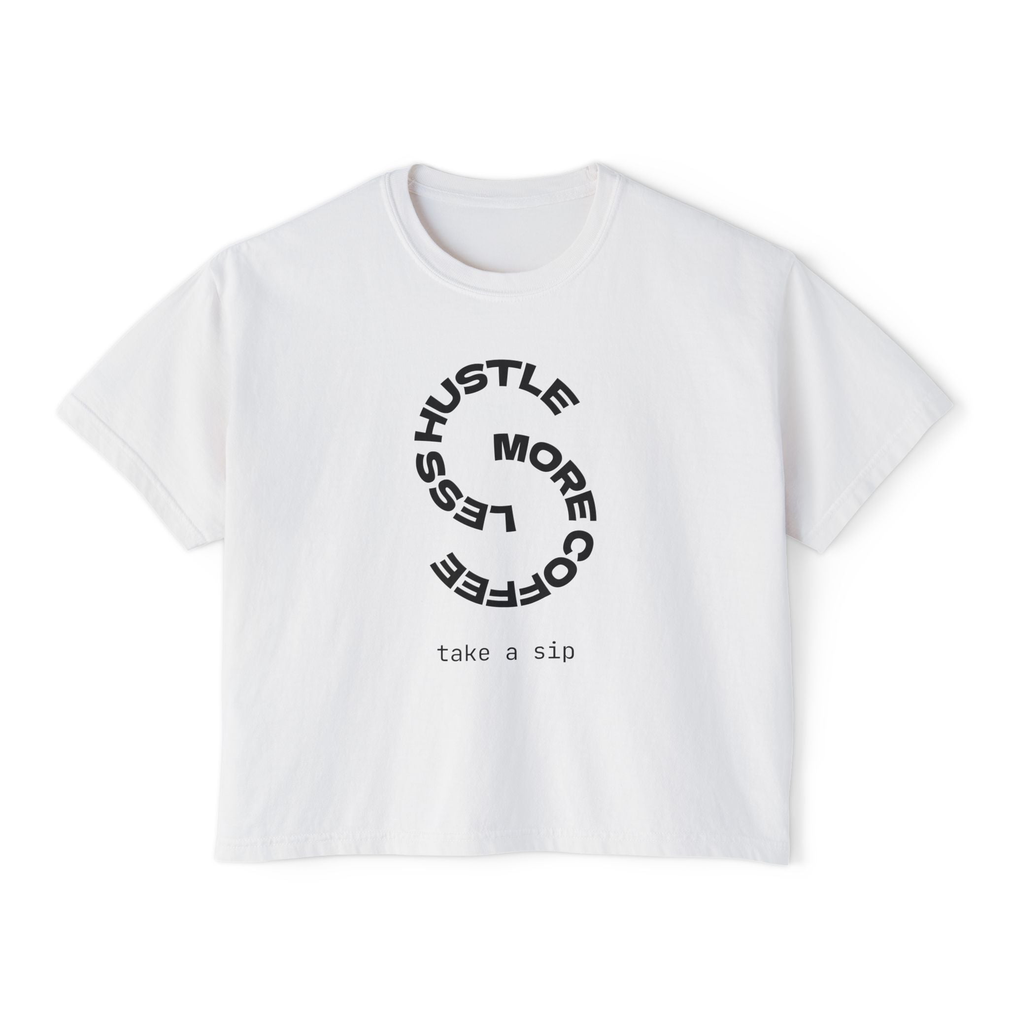 Women’s Boxy Tee — “More Coffee Less Hustle” Minimal Graphic Crop Shirt