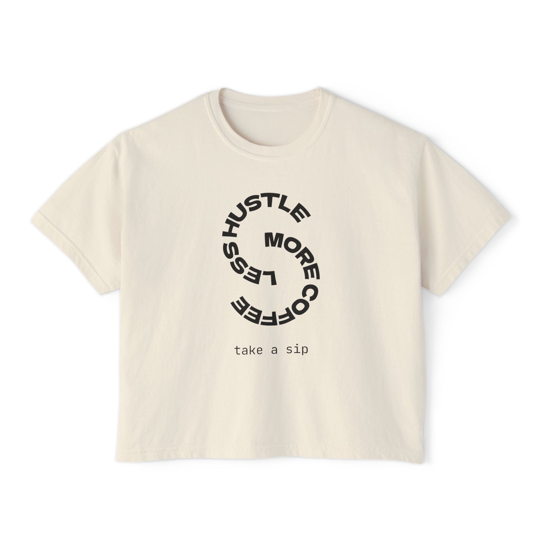 Women’s Boxy Tee — “More Coffee Less Hustle” Minimal Graphic Crop Shirt